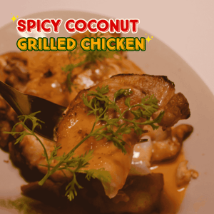 SPICY COCONUT GRILLED CHICKEN